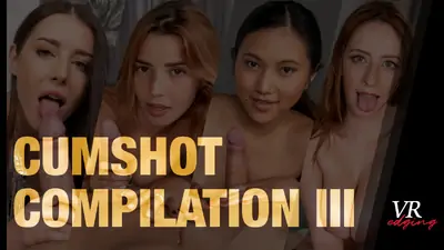 Cumshot compilation iii edging blowjob cumshot vr