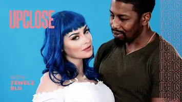 Up close with jewelz blu scene 01